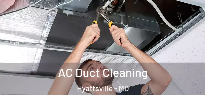 AC Duct Cleaning Hyattsville - MD