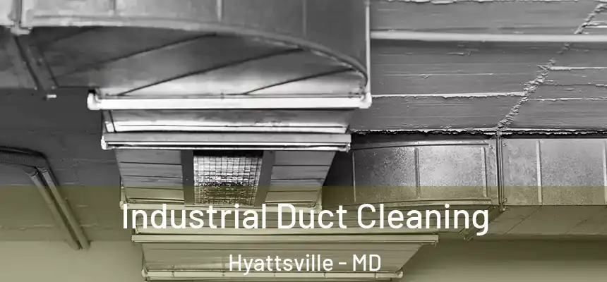  Industrial Duct Cleaning Hyattsville - MD